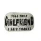 Preview: Gürtelschnalle Tell Your Girlfriend I Said Thanks