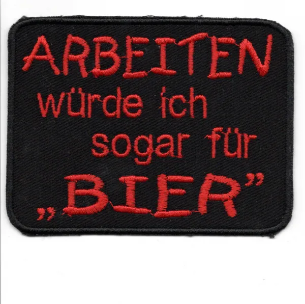 Patch Arbeiten würde ich sogar für Bier