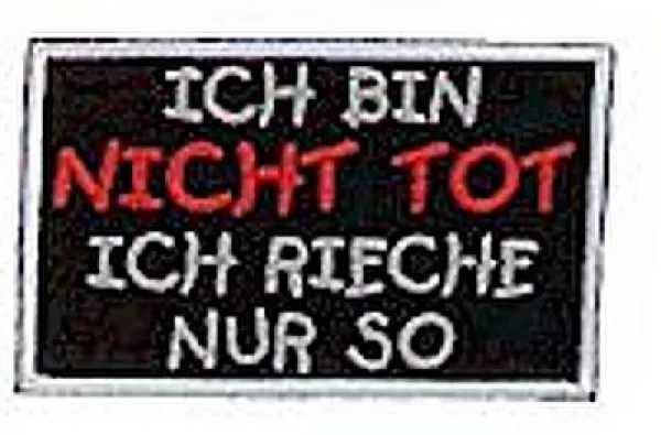 Patch Ich bin nicht tot, ich rieche nur so